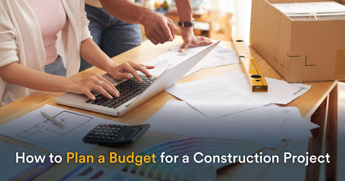 How to Plan a Budget for a Construction Project - Trusscore