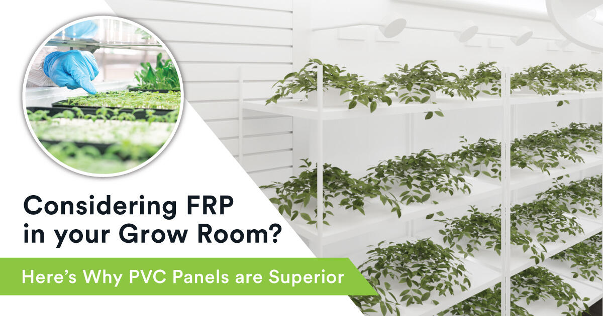 FRP Panels for Grow Rooms Is PVC The Better Solution? Trusscore
