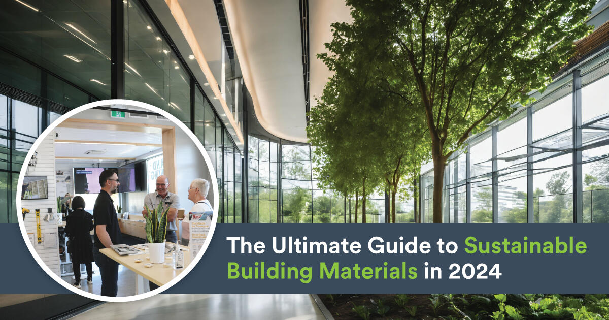 The Ultimate Guide To Sustainable Building Materials Trusscore   Sustain Main.baab538d 